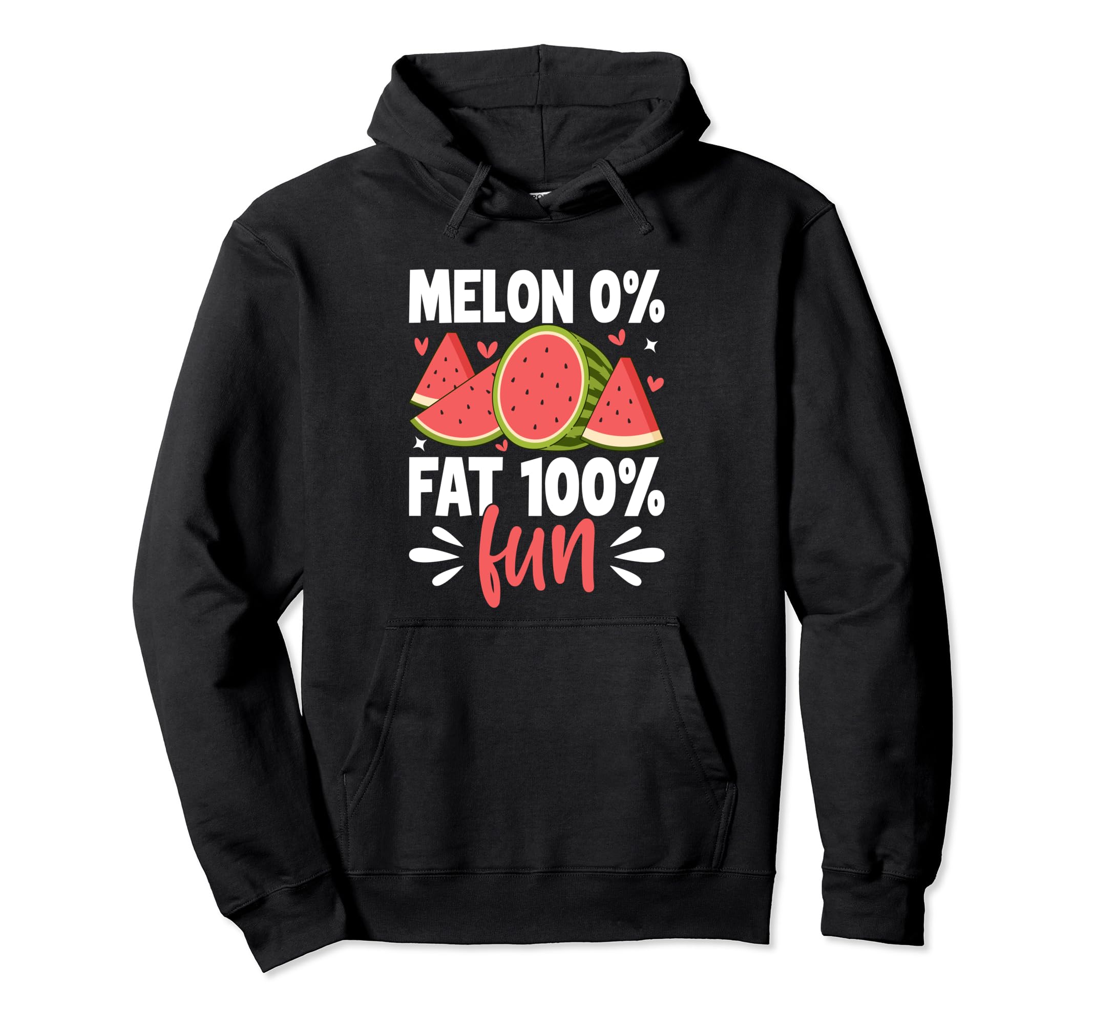 Melon 0 Percent Fat 100 Percent Fun Melon Pullover Hoodie