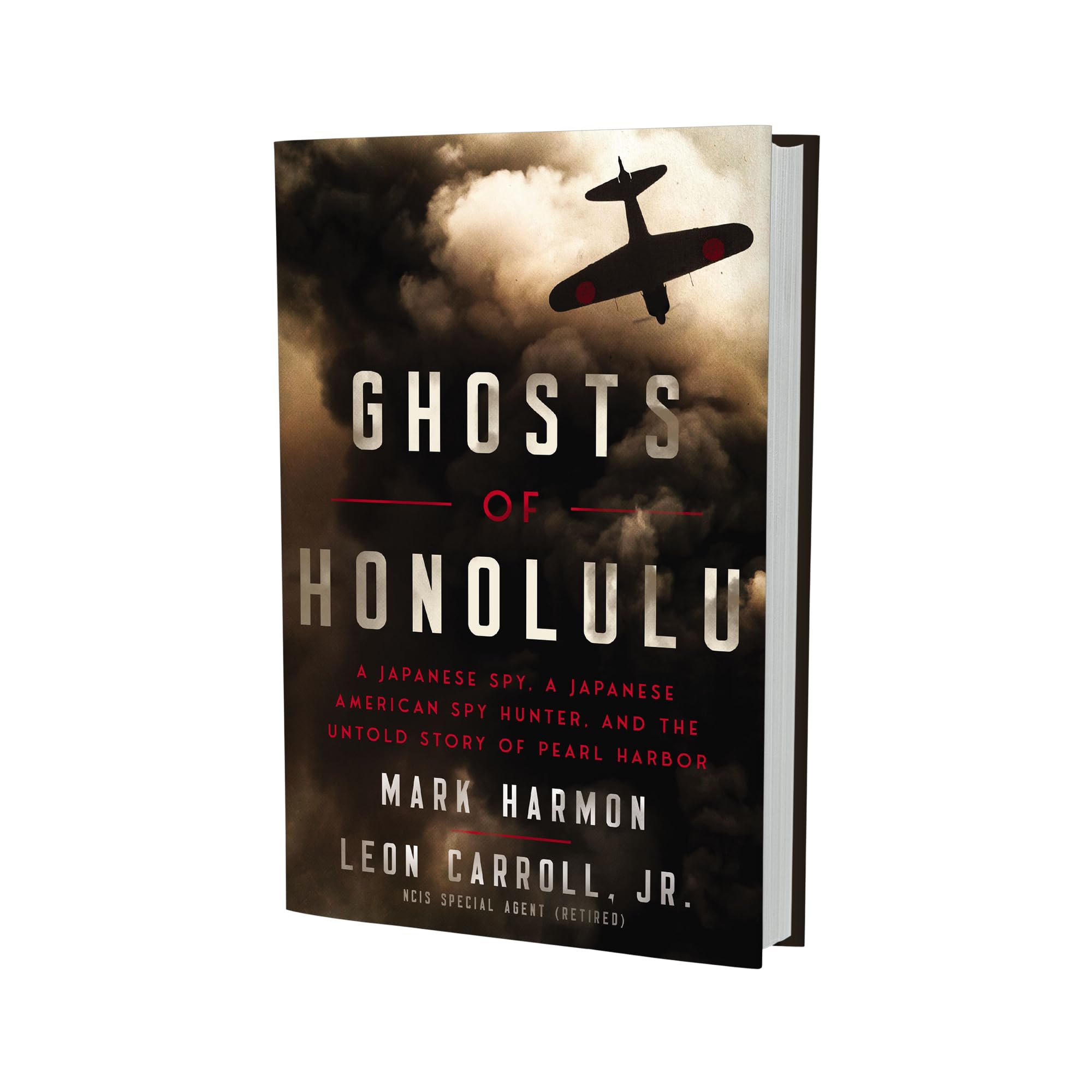 Ghosts of Honolulu: A Japanese Spy, A Japanese American Spy Hunter, and the Untold Story of Pearl Harbor