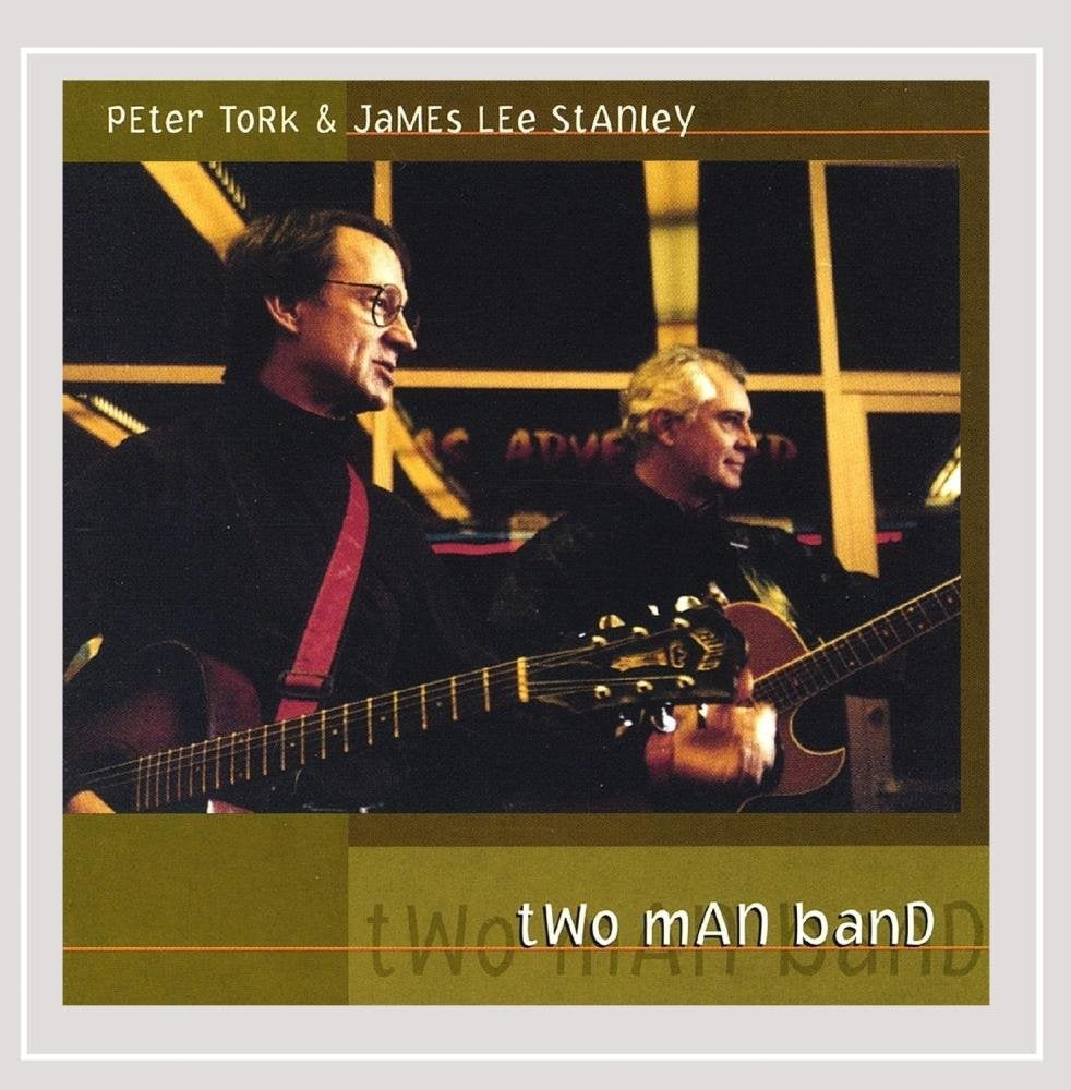 Two Man Band: Peter Tork & James Lee Stanley
