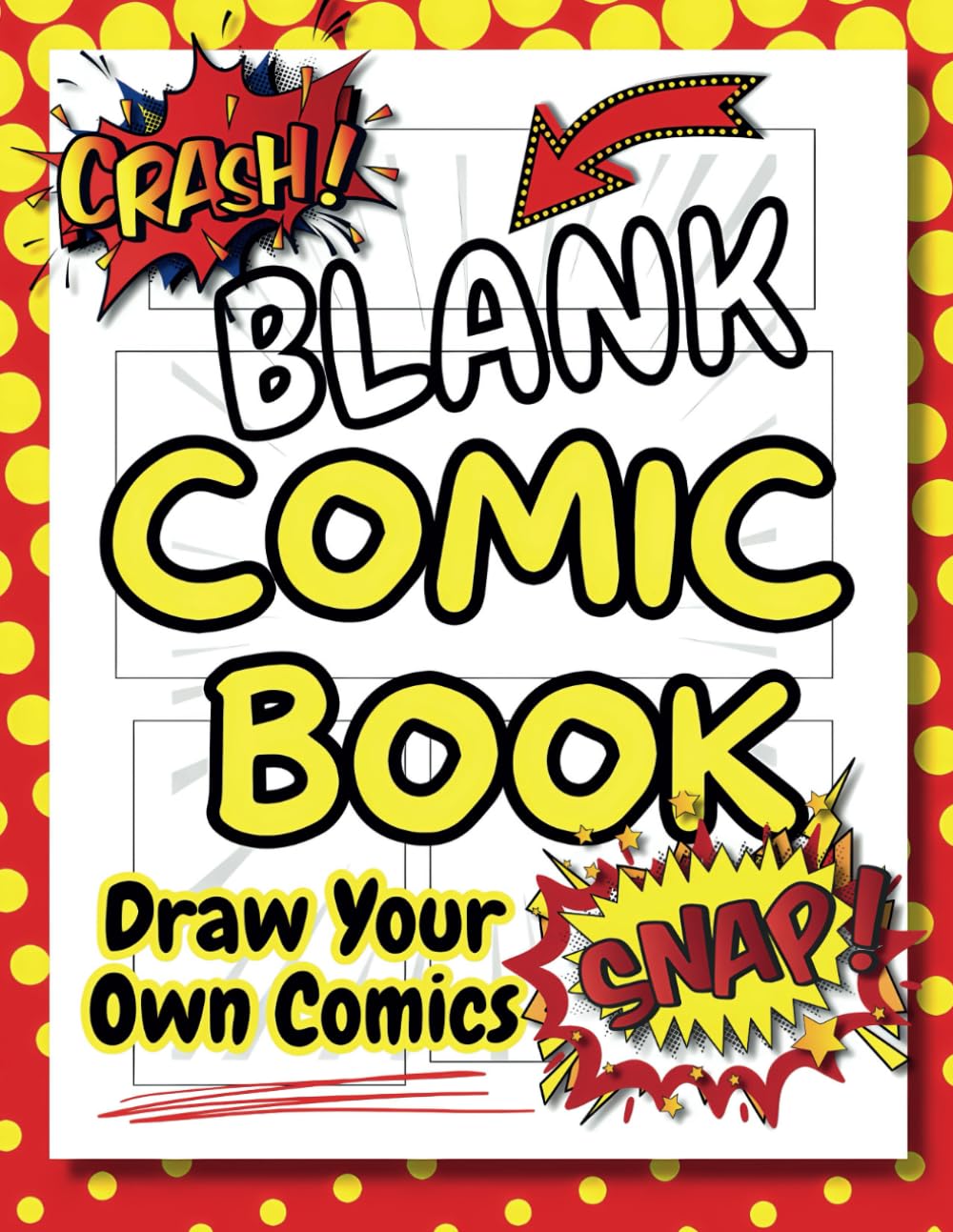 Blank Comic Book: Draw And Create Your Own Unique Adventures With A Big Variety Of Templates. Great For Kids, Teens, And Adults.