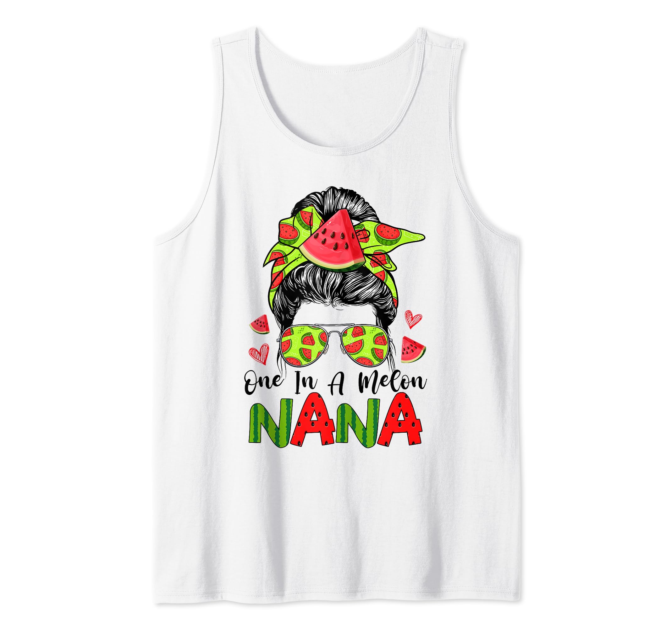 Messy Bun One In A Melon Nana Watermelon Summer Vibes Women Tank Top