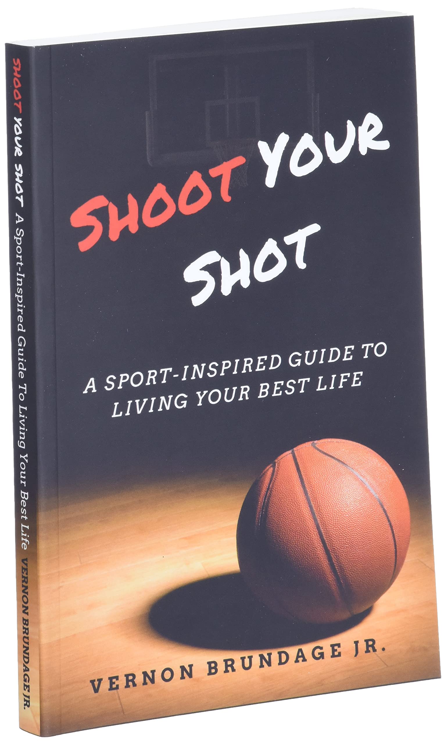 Shoot Your Shot: A Sport-Inspired Guide To Living Your Best Life