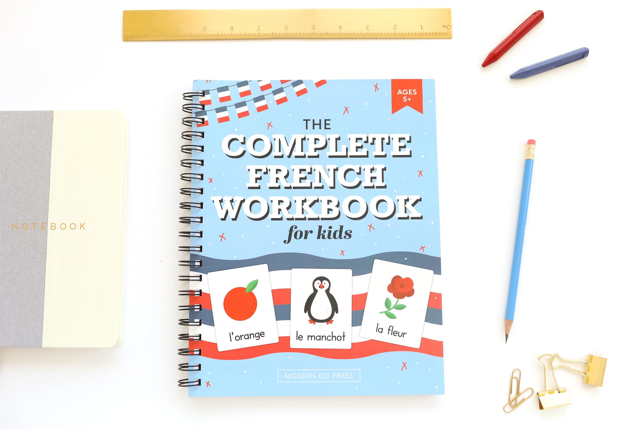 The French Workbook for Kids: A Fun and Easy Beginner's Guide to Learning French for Kids Grades K-5: Learn the Alphabet, Numbers, Colors, Shapes, Senses, Seasons and Other Essential Concepts
