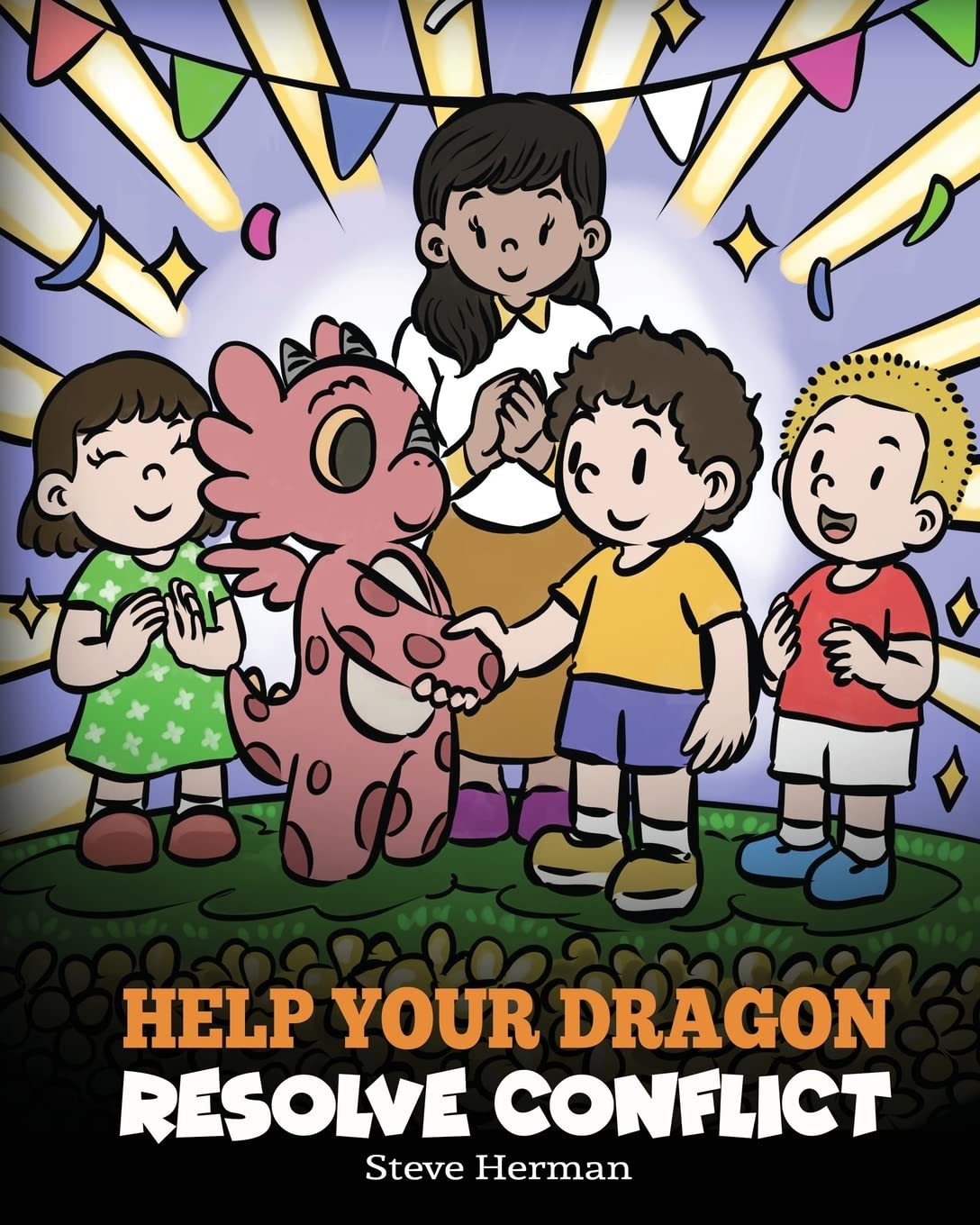 Help Your Dragon Resolve Conflict: A Children's Story About Conflict Resolution (My Dragon Books)