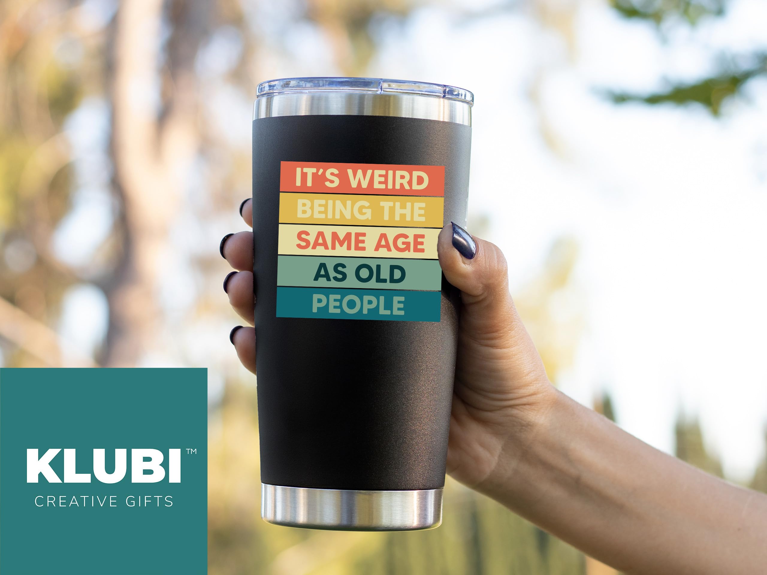 KLUBI Weird Being the Same Age as Old People Mug 20oz Guy Birthday Gifts for Men Unique Dad Gifts for Birthday Gifts for 60 Year Old Man Birthday Gift Ideas Unique 40th Birthday Gifts for Men Gag