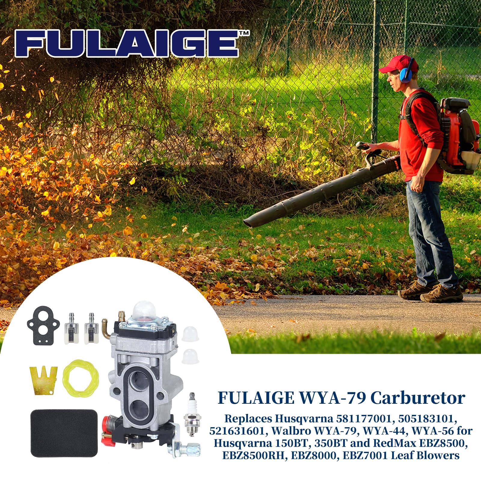 FULAIGE WYA-79 Carburetor Replaces WYA-44, WYA-56, 581177001, 502845001, 505183101 for Husqvarna 150BF, 150BT, 350BT, 180BF, 180BT 580BFS, RedMax EBZ5150, EBZ5150RH, EBZ7001 EBZ7001RH Backpack Blower