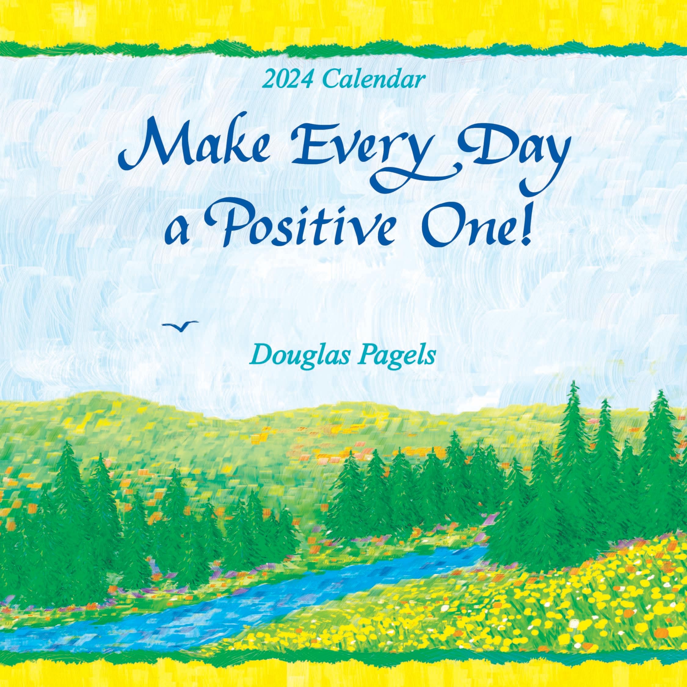 Make Every Day a Positive One! 2024 Calendar