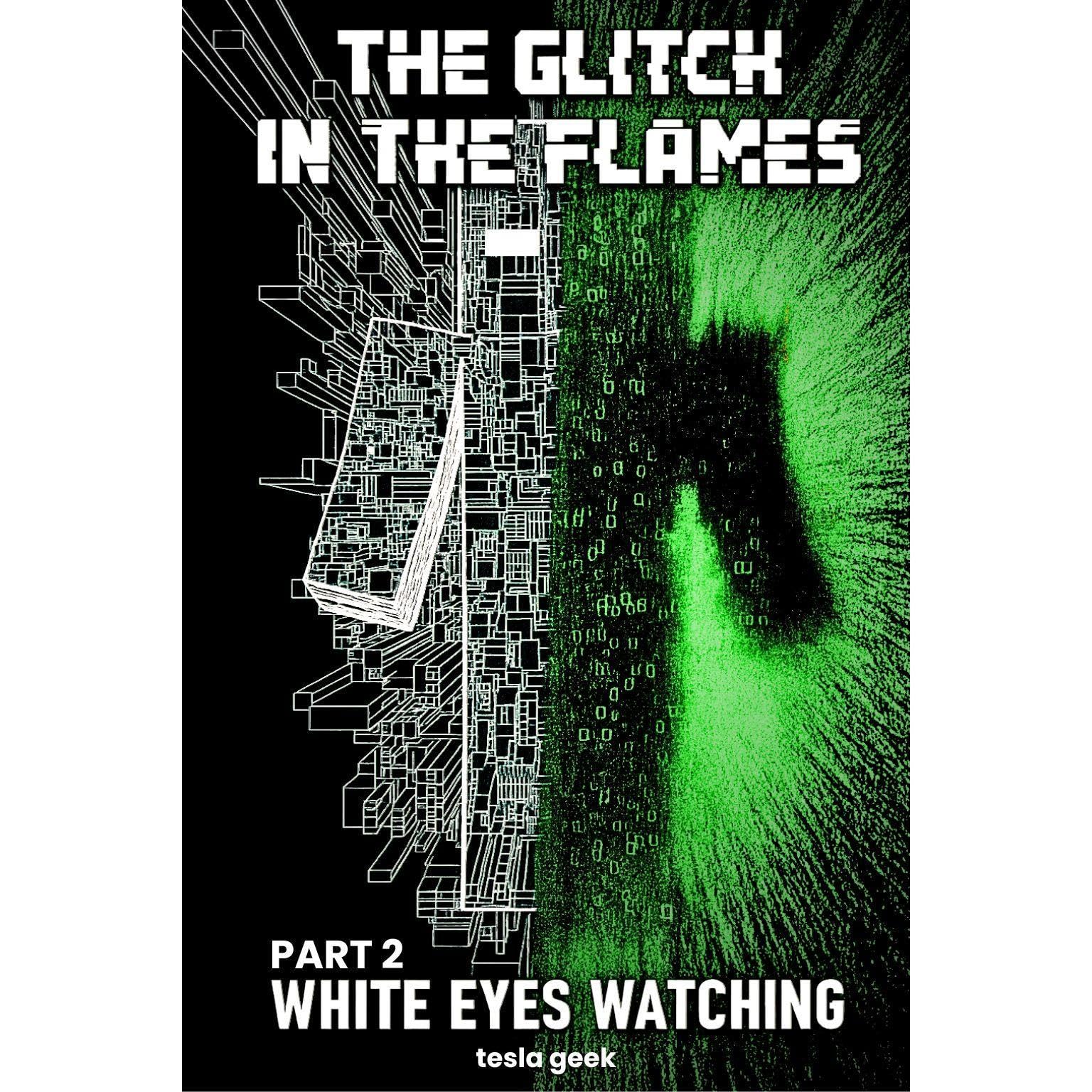 Minecraft: The Glitch in the Flames - White Eyes Watching: Part 2