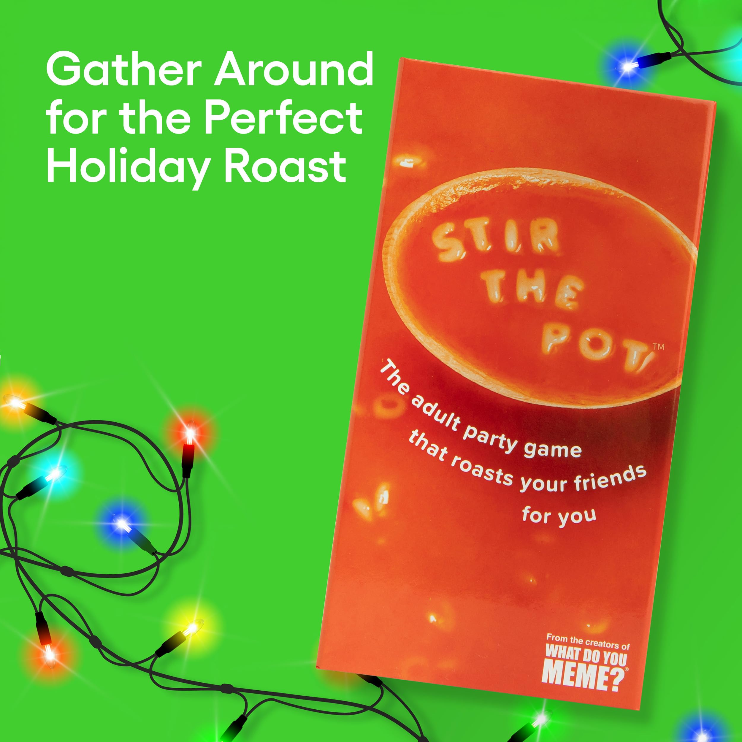 WHAT DO YOU MEME? Stir The Pot - The Party Game That Roasts Your Friends - Adult Card Games for Game Night