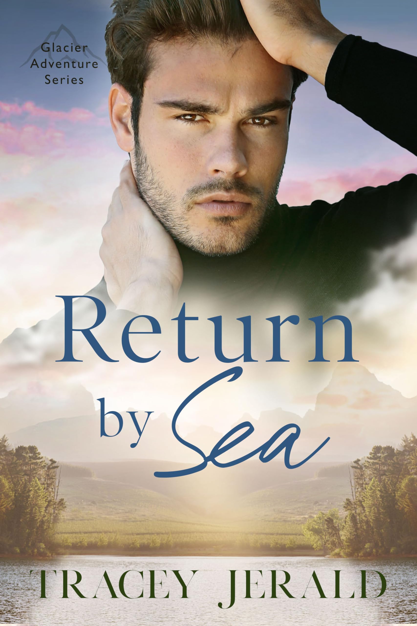 Return by Sea: Enemies-to-Lovers Standalone (Glacier Adventure Series Book 4)