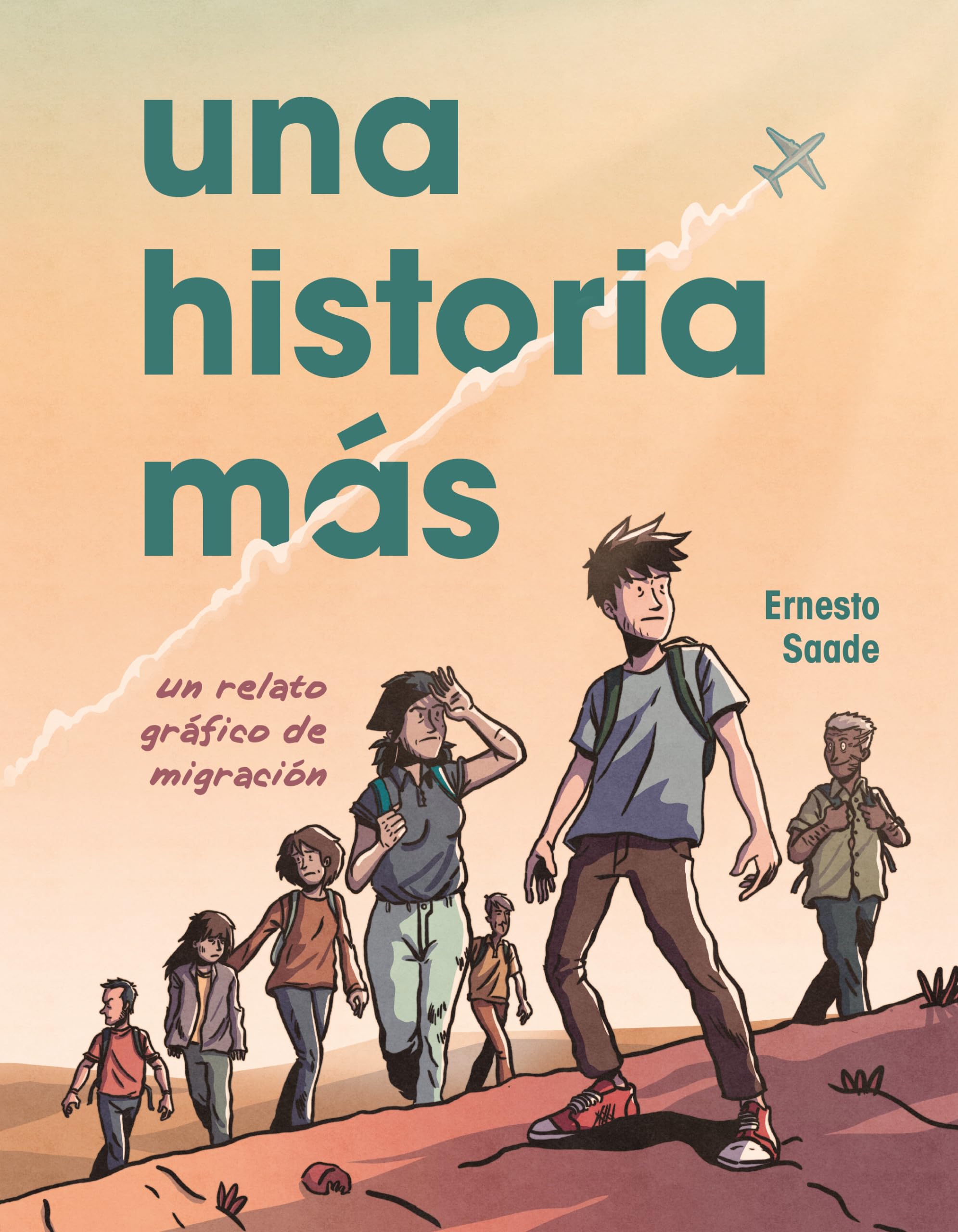 Una historia más (Just Another Story): Un relato gráfico de migración (A Graphic Migration Account) (Spanish Edition)