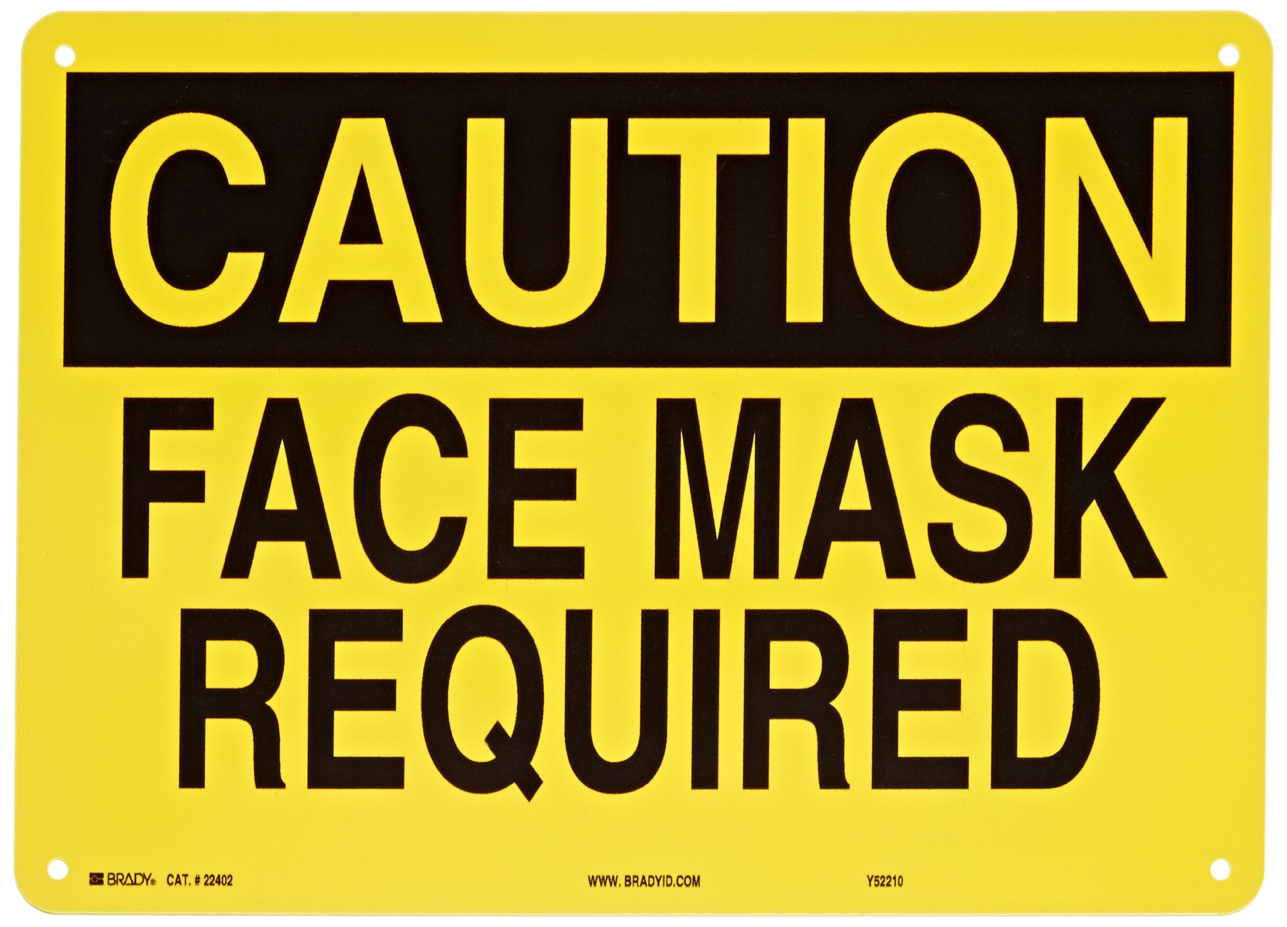 Brady 22402 Plastic Confined Space Sign, 10" X 14", Legend "Face Mask Required",Black on Yellow