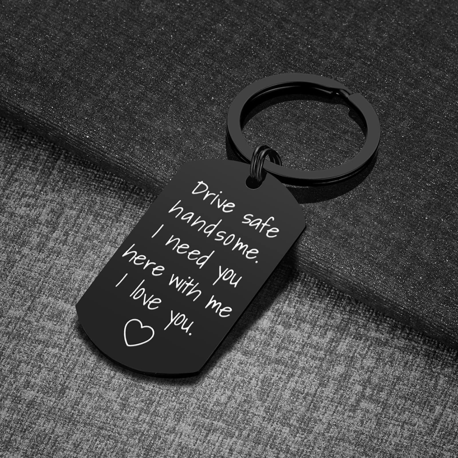 iWenSheng Drive Safe Keychain for Boyfriend - Drive Safe Handsome I Need You Here With Me Keyring Birthday Valentine’s Day Gifts for Him Boyfriend Husband Gifts