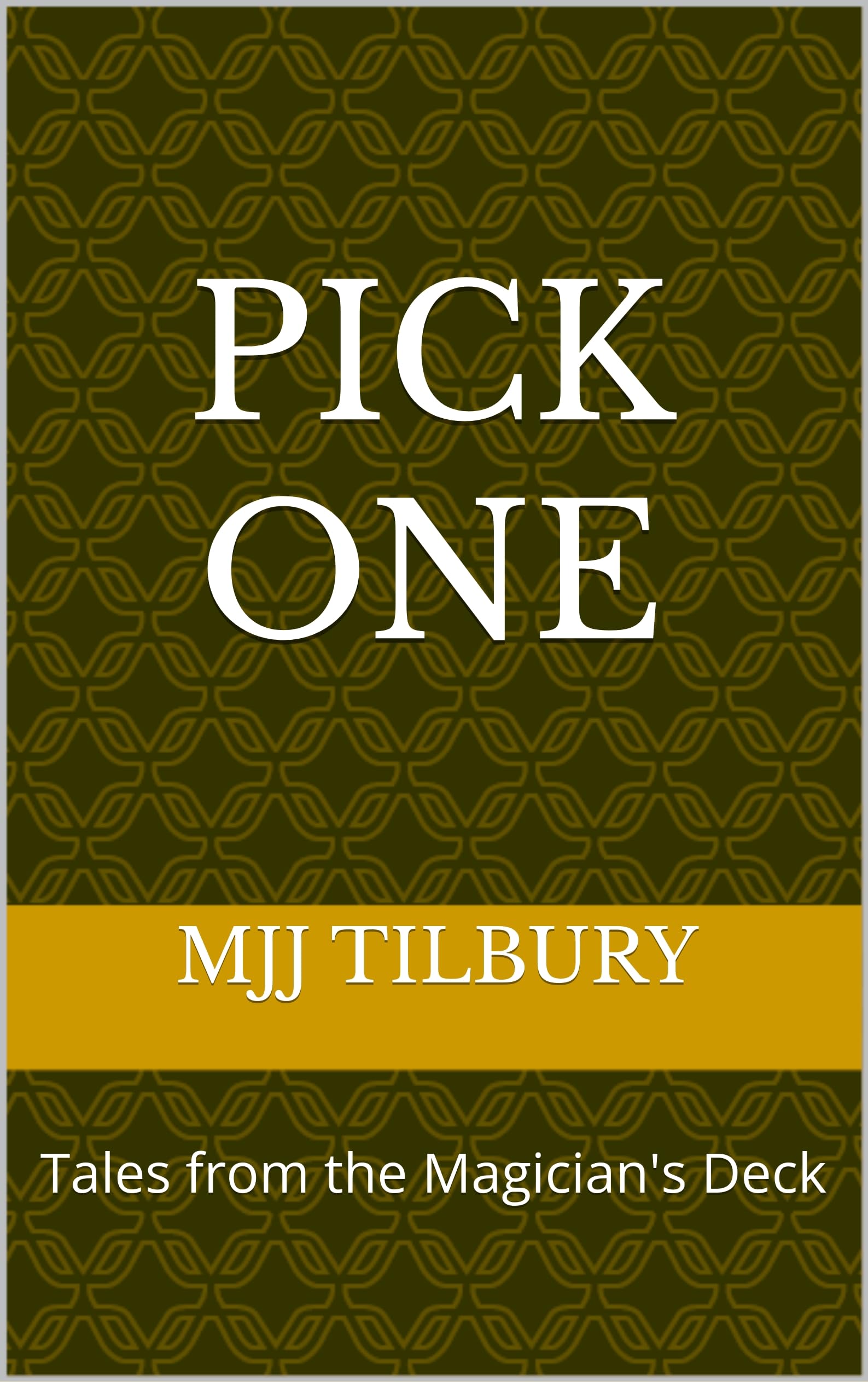 Pick One: Tales from the Magician's Deck