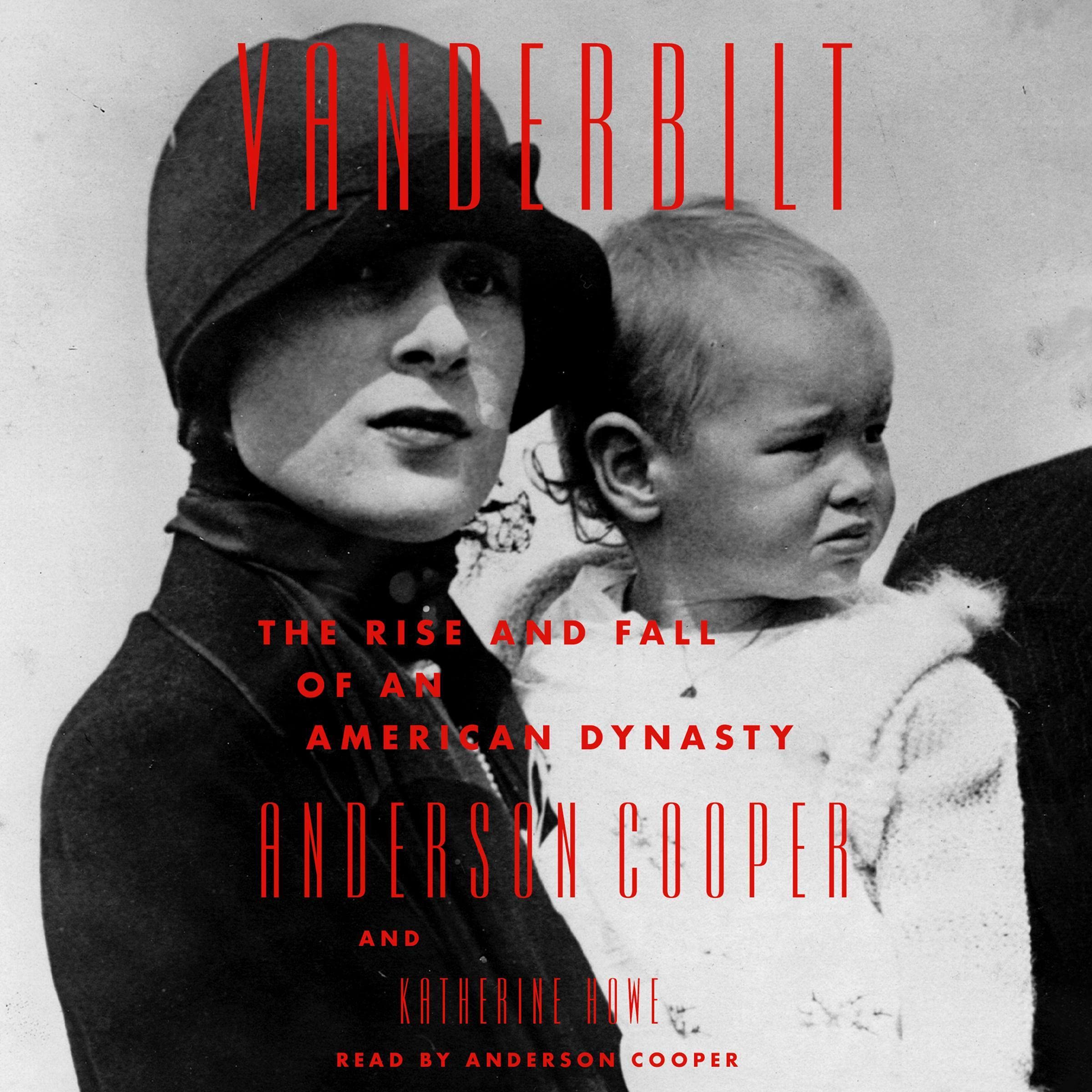 Vanderbilt: The Rise and Fall of an American Dynasty