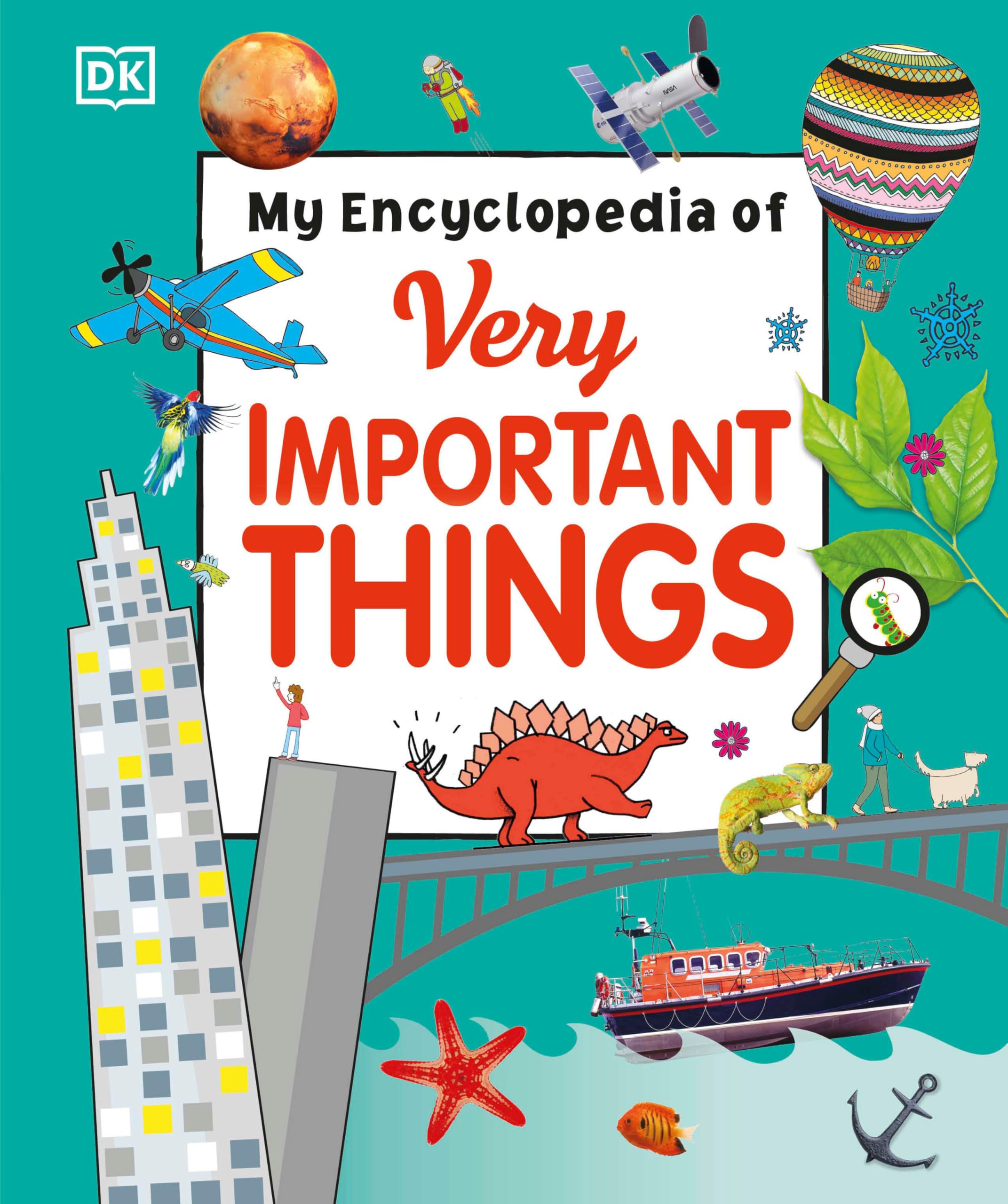 My Encyclopedia of Very Important Things: For Little Learners Who Want to Know Everything (My Very Important Encyclopedias)