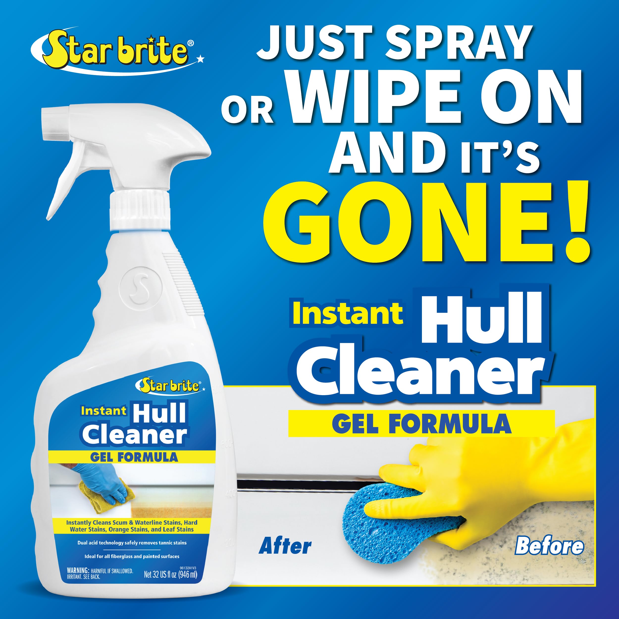 STAR BRITE Instant Hull Cleaner - 32 Oz Gel Spray - Easily Remove Stains, Scum Lines & Grime on Boat Hulls, Fiberglass, Plastic & Painted Surfaces - Easy to Use Formula (096132)