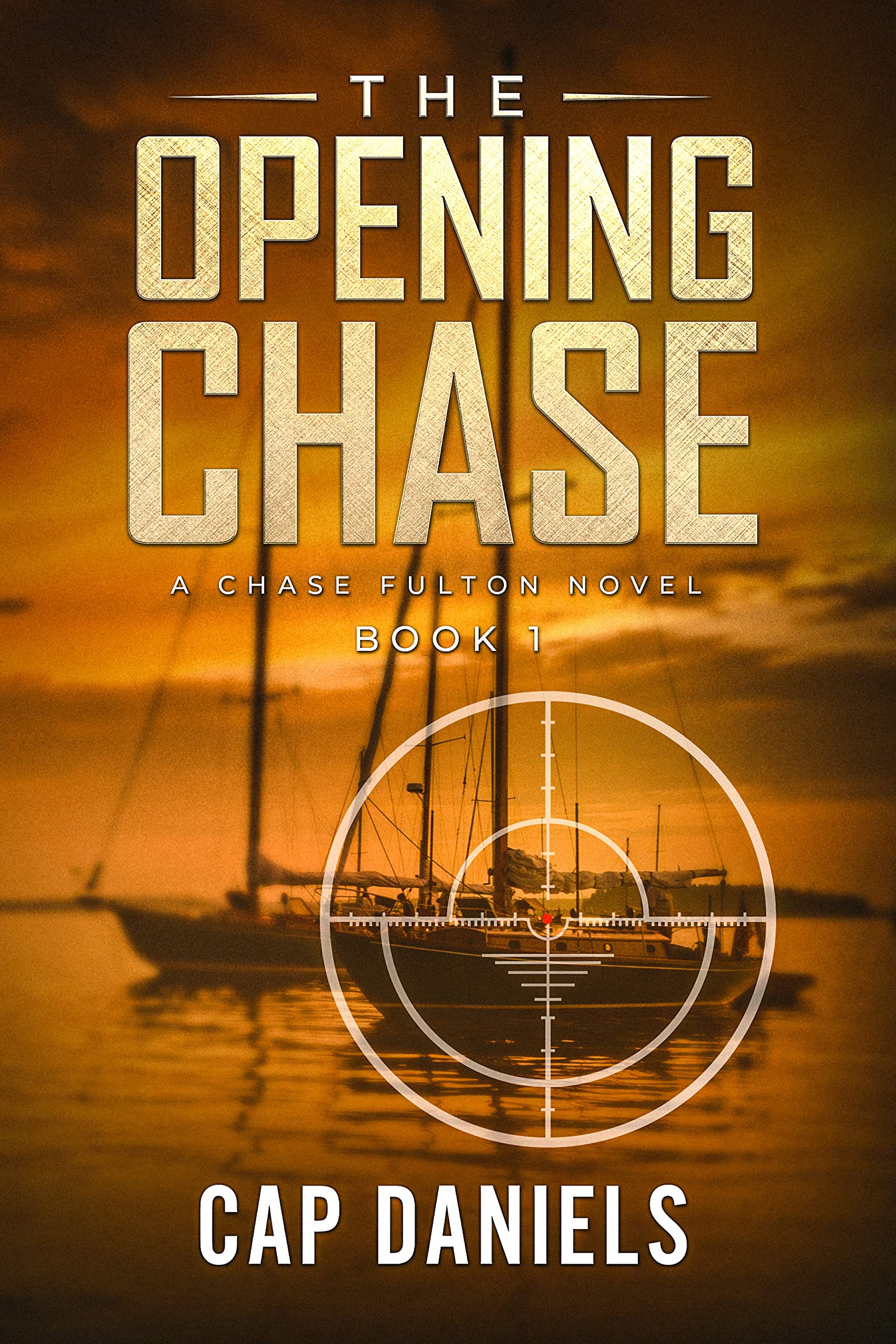 The Opening Chase: A Chase Fulton Novel (Chase Fulton Novels Book 1)