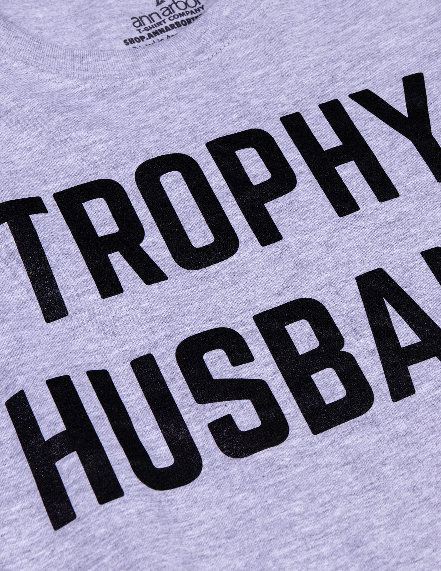 Ann Arbor T-shirt Co. Trophy Husband | Funny Dad Joke Groom Humor Marriage Anniversary Hubby Saying Cute Dude Men's T-Shirt (Grey, L)