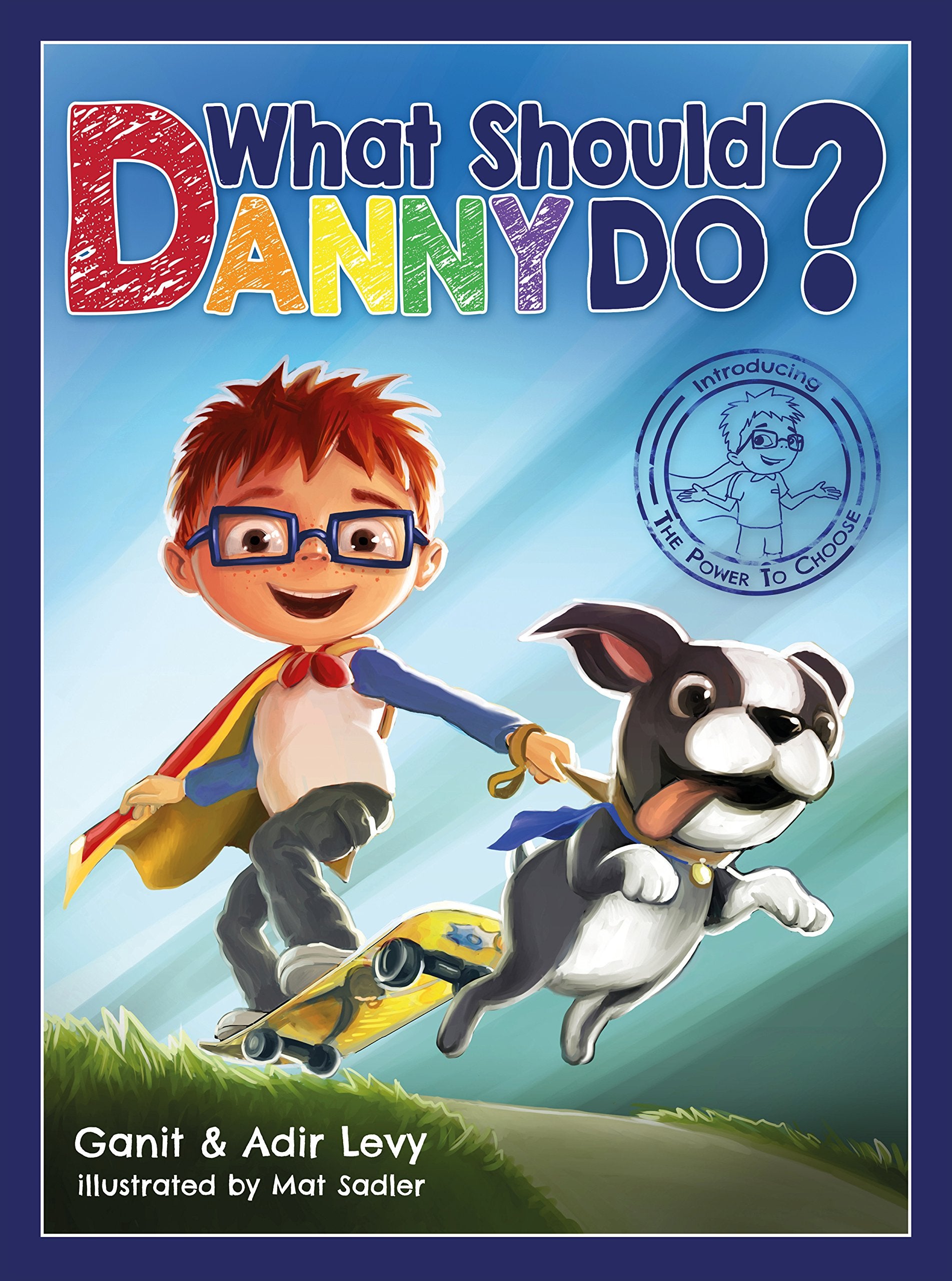 What Should Danny Do? (The Power to Choose Series)