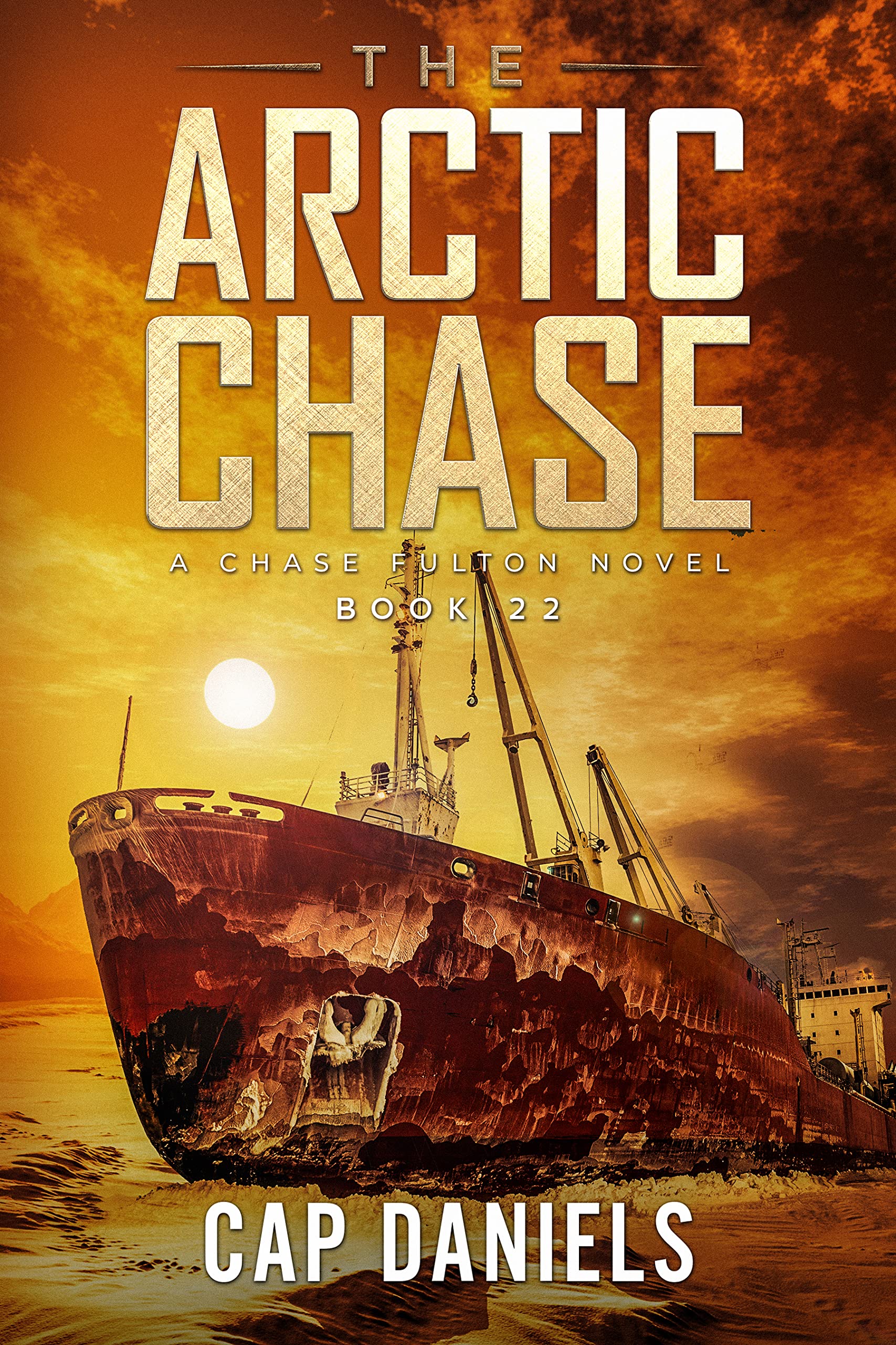 The Arctic Chase: A Chase Fulton Novel (Chase Fulton Novels Book 22)