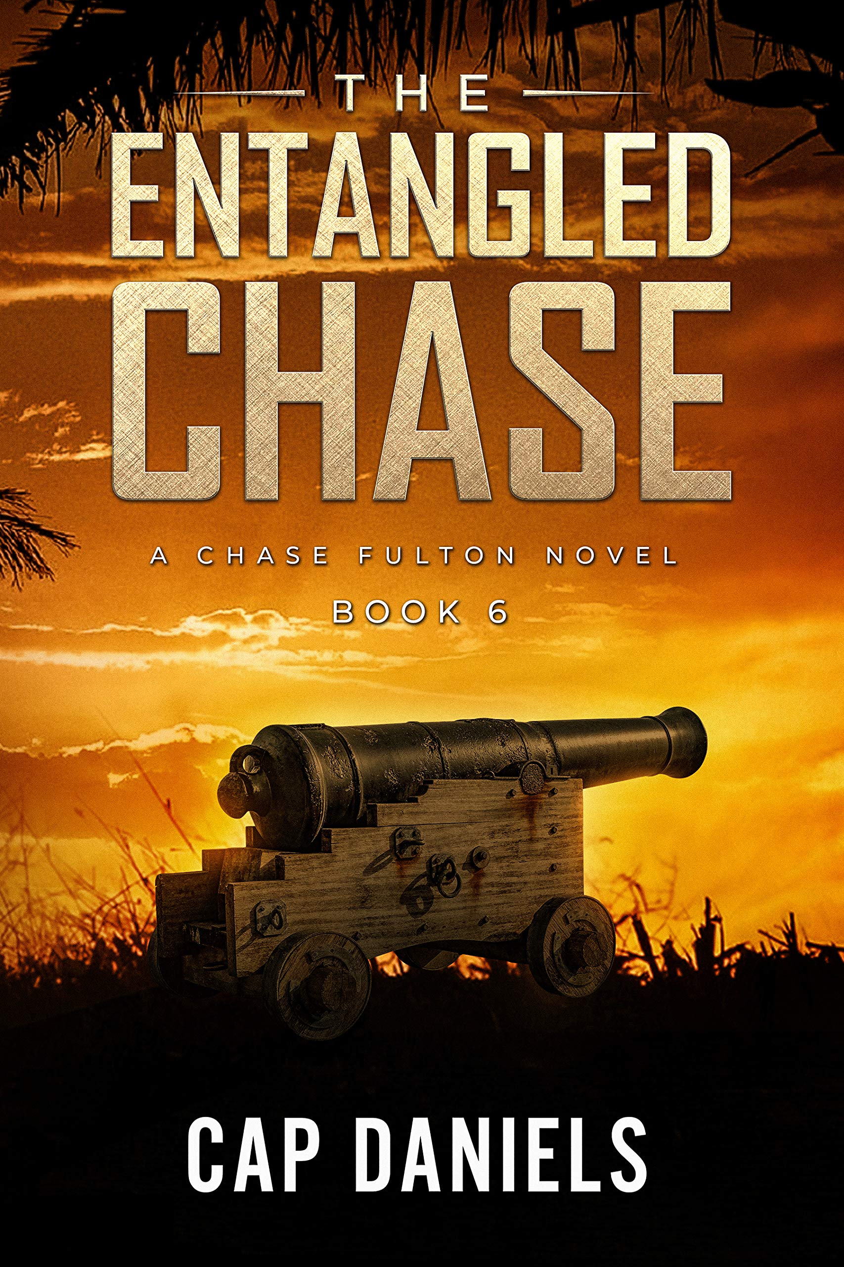 The Entangled Chase: A Chase Fulton Novel (Chase Fulton Novels Book 6)