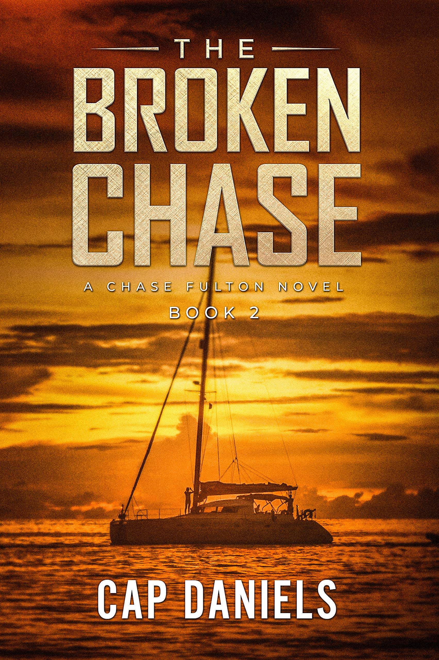 The Broken Chase: A Chase Fulton Novel (Chase Fulton Novels Book 2)