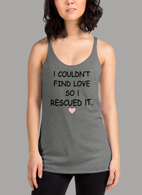 I Couldnt Find Love So I Rescued It Black Women's Tank Top