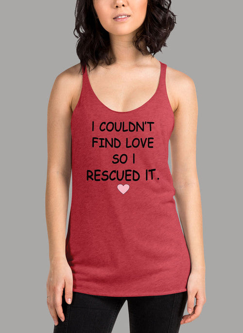 I Couldnt Find Love So I Rescued It Black Women's Tank Top