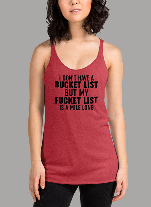 I Dont Have A Bucket List Black Women's Tank Top