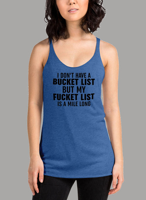 I Dont Have A Bucket List Black Women's Tank Top