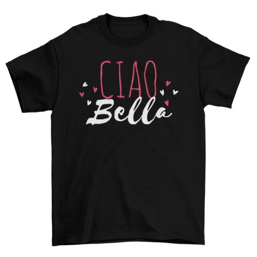 Ciao Bella T-shirt