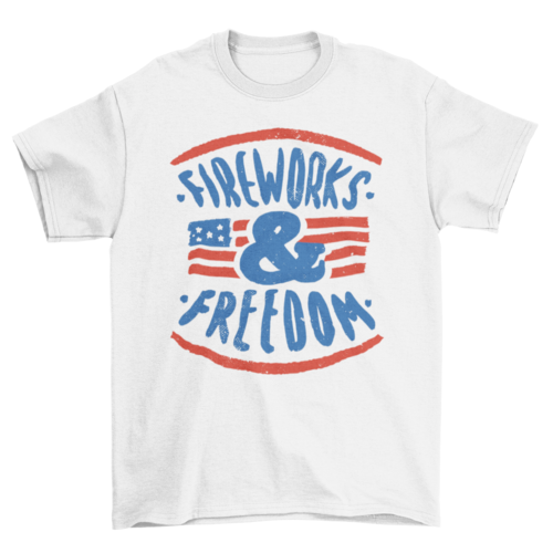 Independence Day T-shirt Illustrated with FIREWORKS & FREEDOM Quote