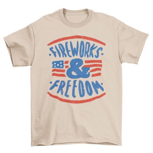 Independence Day T-shirt Illustrated with FIREWORKS & FREEDOM Quote