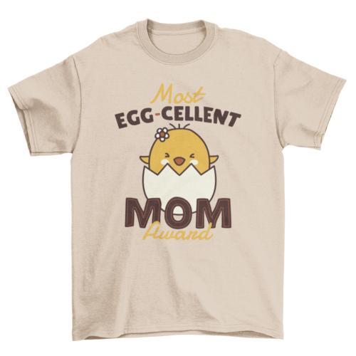 Most eggcelent mom t-shirt design