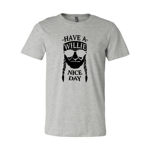 Have A Nice Day Shirt