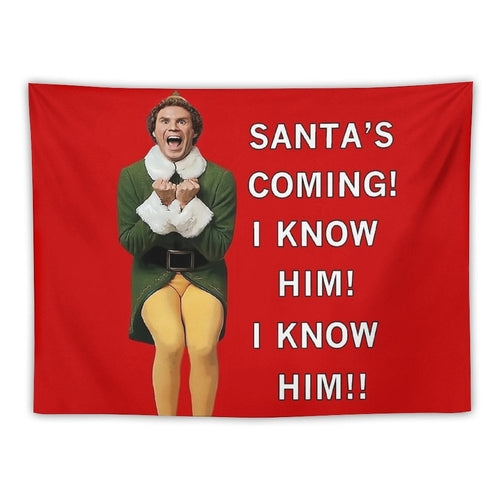 Santa'S Coming! I Know Him! Tapestry