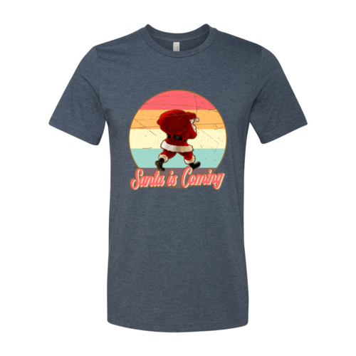 Santa Is Coming Shirt