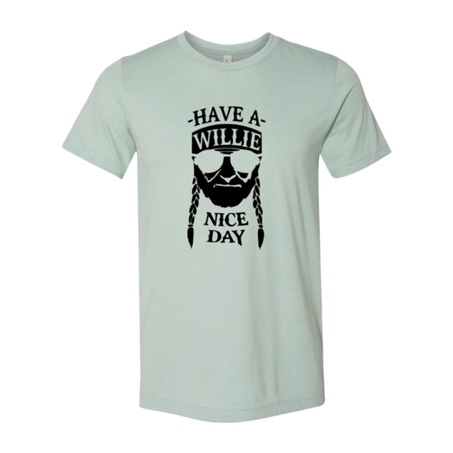 Have A Nice Day Shirt