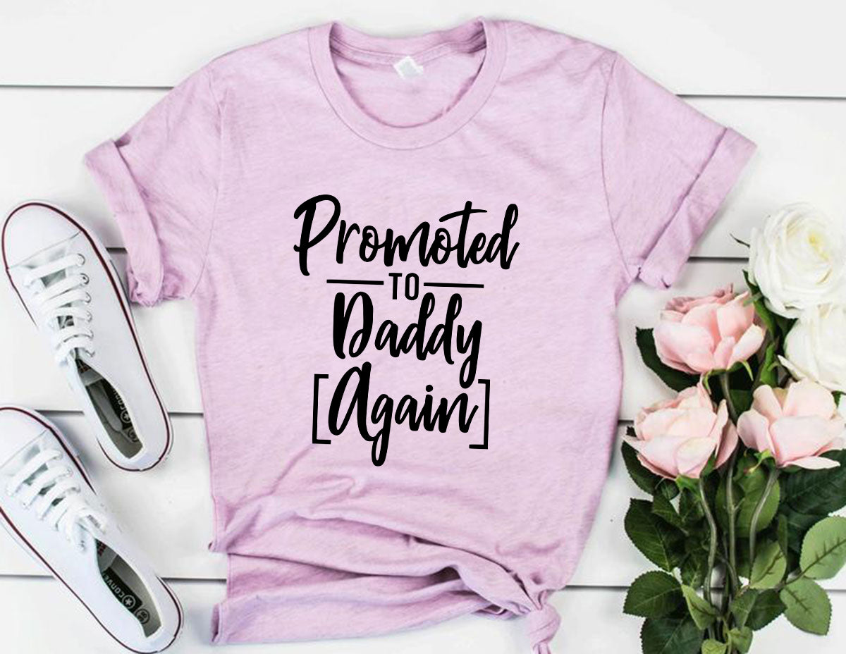 Promoted To Daddy Again Shirt