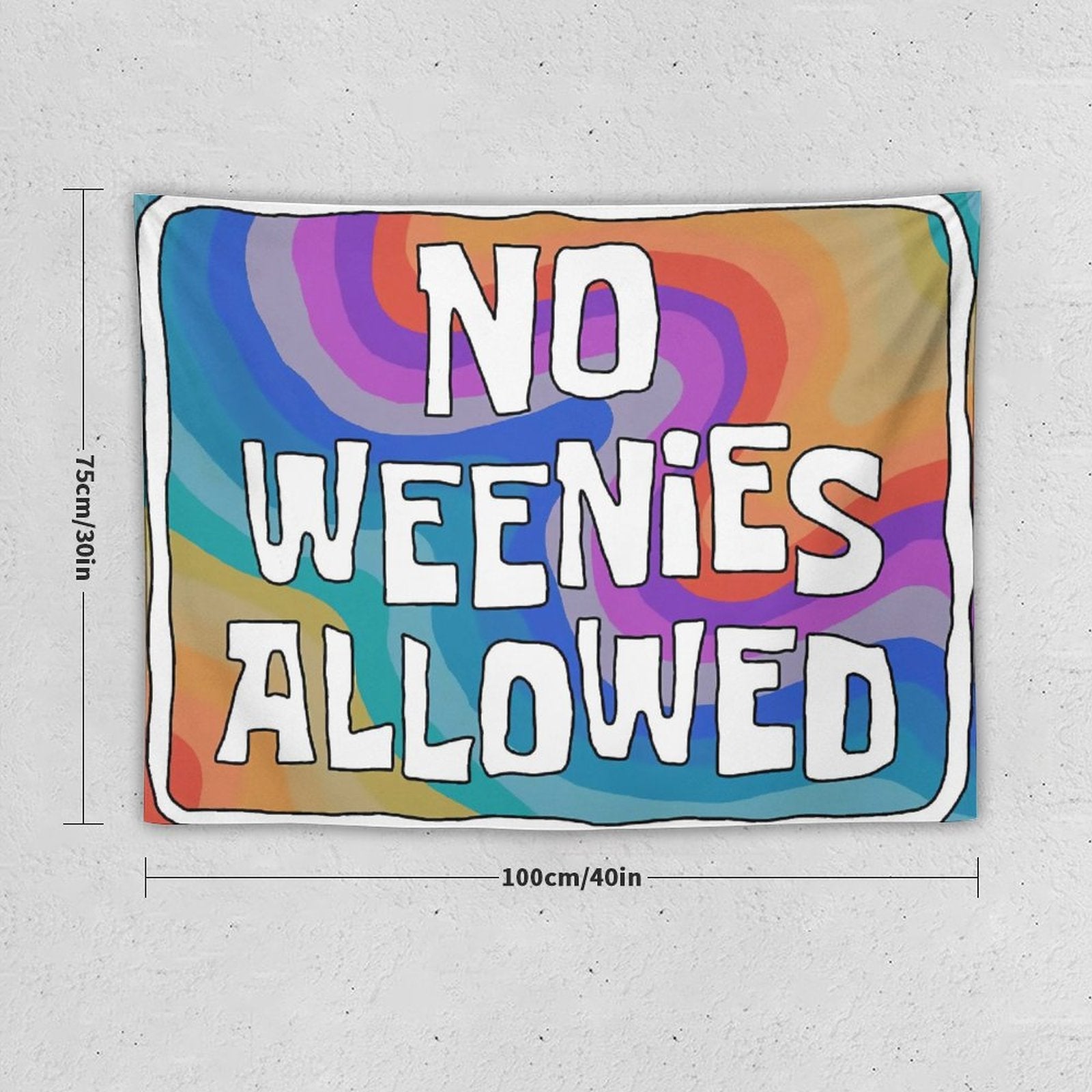 No Weenies Allowed Tapestry