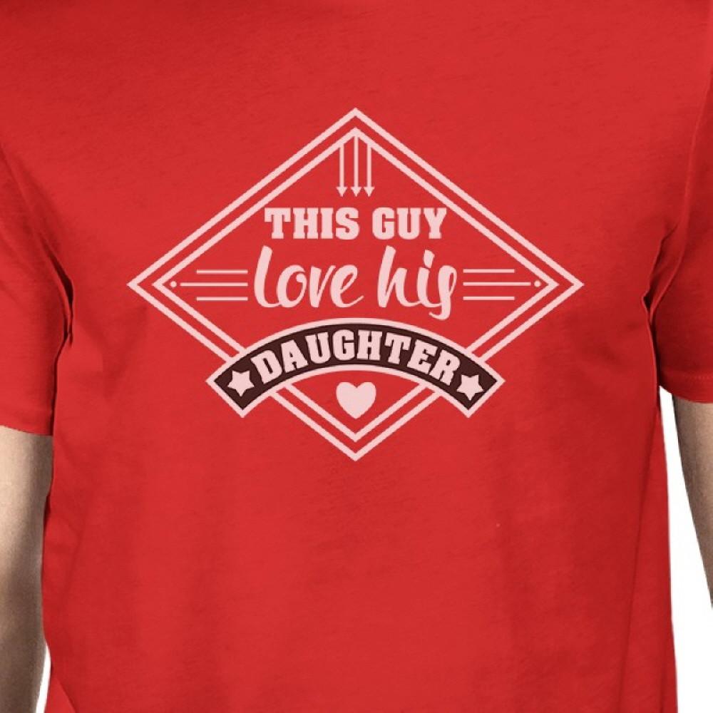 This Guy Love His Daughter Mens Unique Design Tee