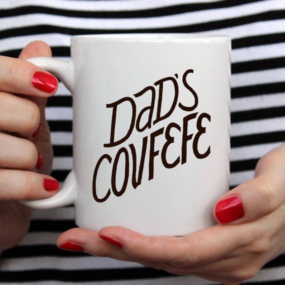 Dad's Covfefe Mug, Trump Fathers Day Gift, Trump