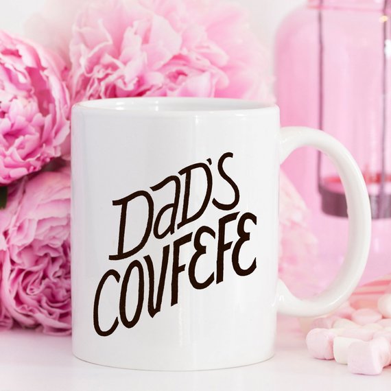 Dad's Covfefe Mug, Trump Fathers Day Gift, Trump