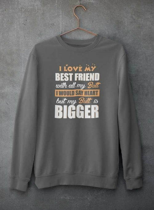 I Love My Bestfriend Sweat Shirt