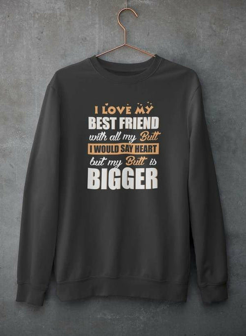 I Love My Bestfriend Sweat Shirt