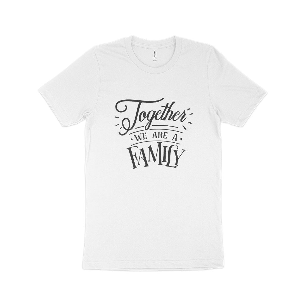 Together We Are A Family Unisex Jersey T-Shirt Made in USA