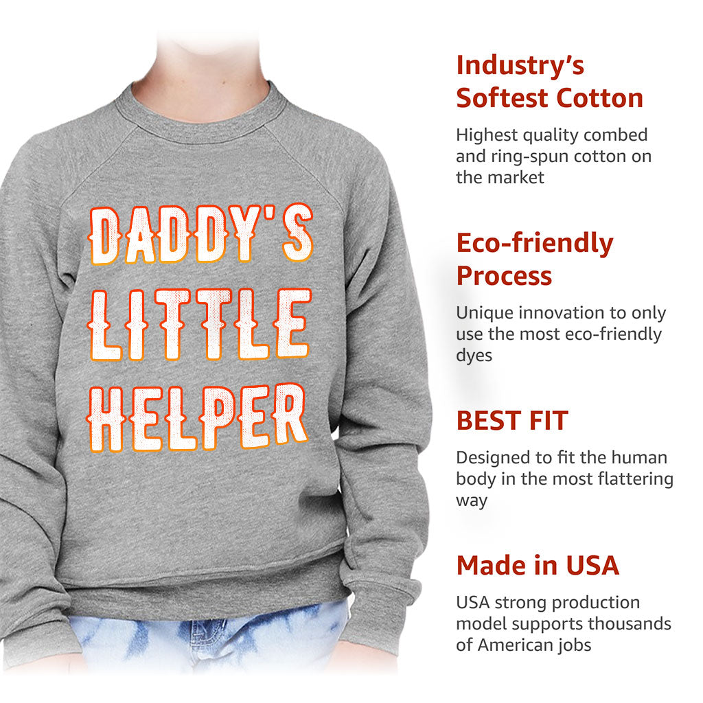 Daddy's Little Helper Kids' Raglan Sweatshirt - Cute Sponge Fleece Sweatshirt - Printed Sweatshirt