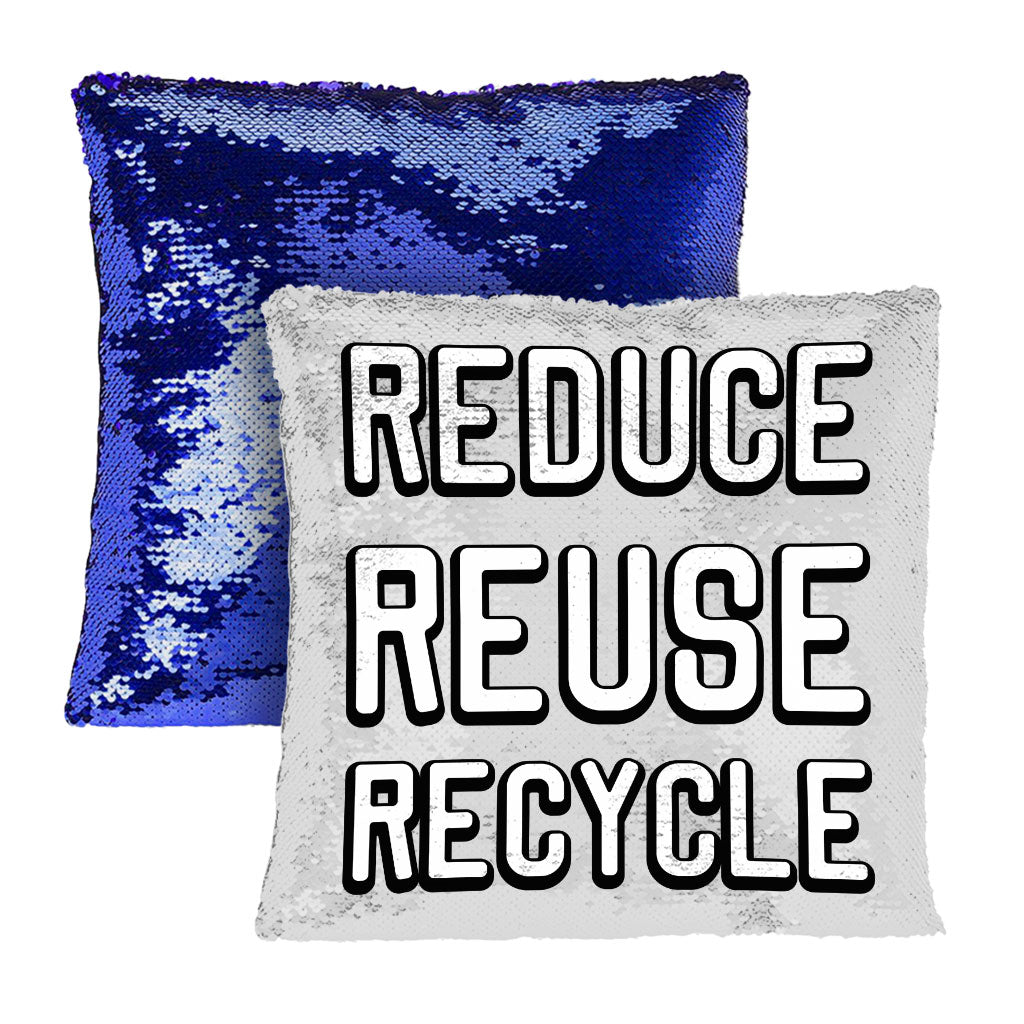 Reduce Reuse Recycle Sequin Pillow Case - Cute Design Pillow Case - Best Design Pillowcase