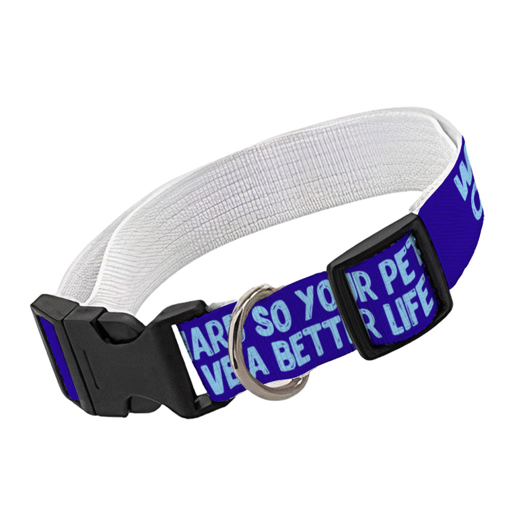 Work Hard Pet Collar - Funny Design Dog Collar - Best Design Dog Collar